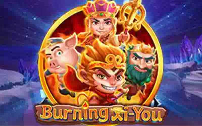 Burning Xi-You